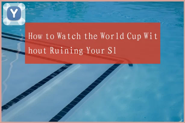 How to Watch the World Cup Without Ruining Your Sl